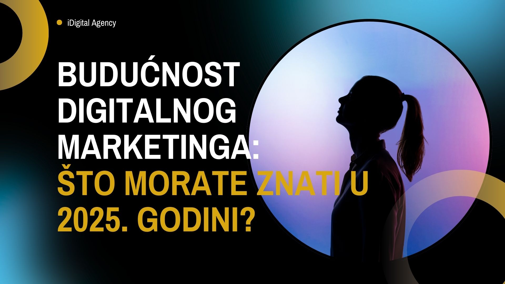 idigital-agencija-digitalni-marketing-2025